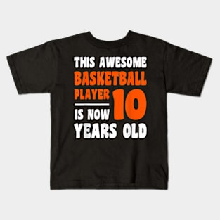 10 Year Old Happy 10th Birthday Basketball 10th Birthday Kids T-Shirt